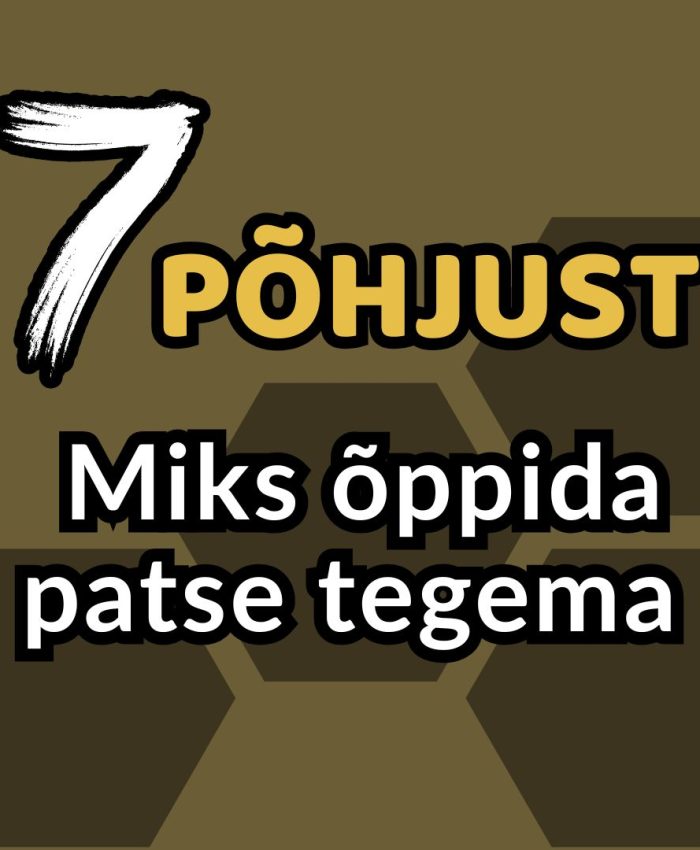 7 PÕHJUST Miks õppida patsipunumist – Lisaoskus kogu eluks!!