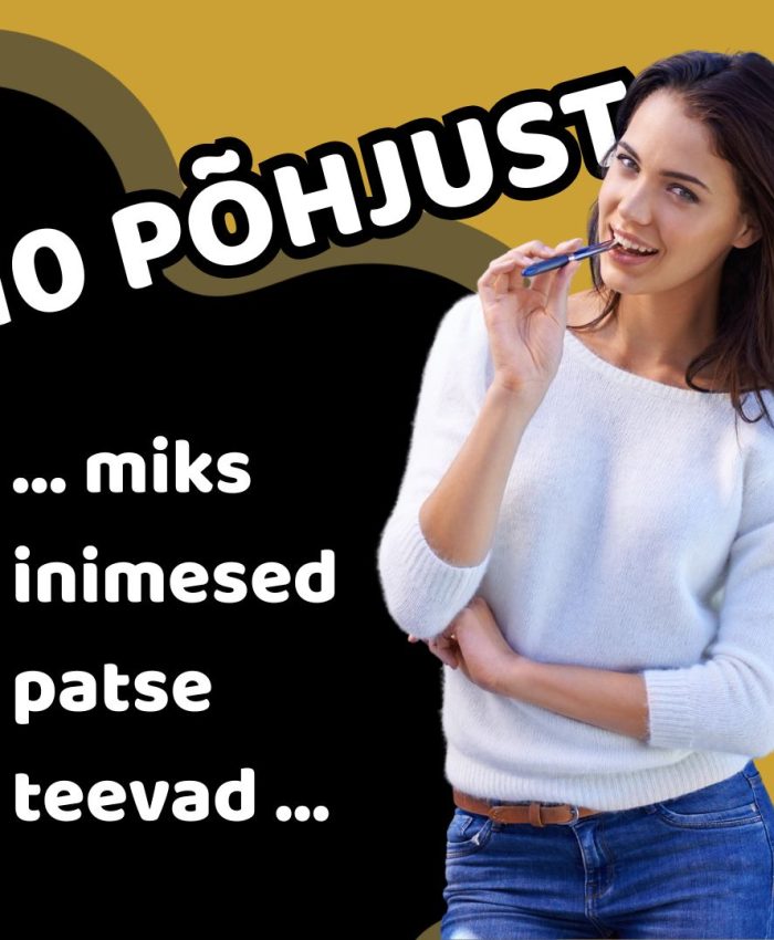 10 põhjust, miks inimesed omale patse teevad